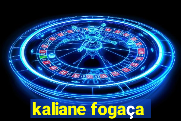 kaliane fogaça